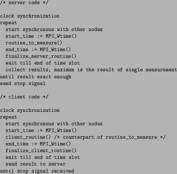 \begin{spacing}{1}
\begin{verbatim}/* server code */clock synchronization
re...
...lot
send result to server
until stop signal received\end{verbatim}\end{spacing}
